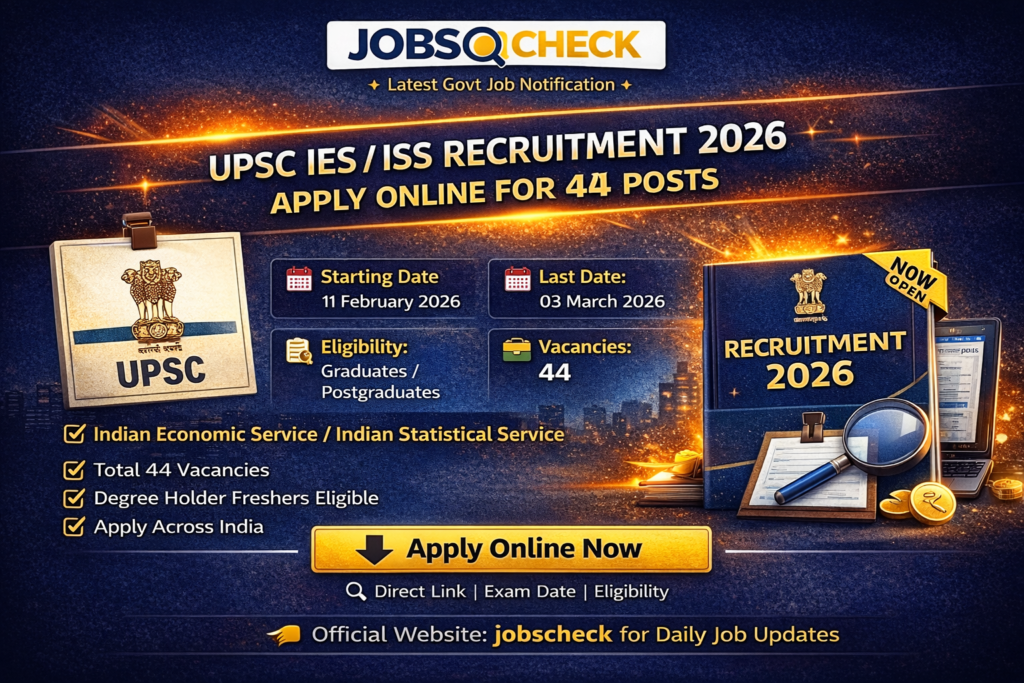UPSC IES ISS Recruitment 2026 Apply Online for 44 Posts Notification by Jobscheck